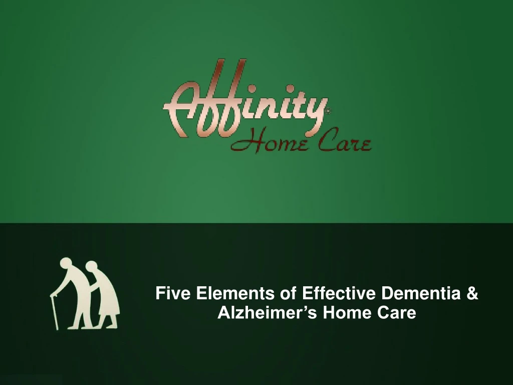 five elements of effective dementia alzheimer