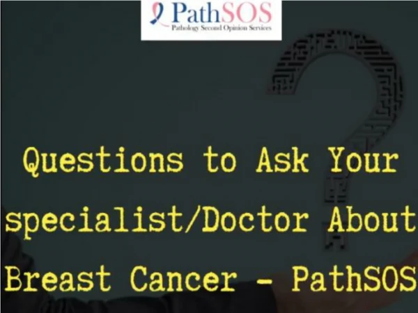 Questions to Ask Your specialist/Doctor About Breast Cancer - PathSOS