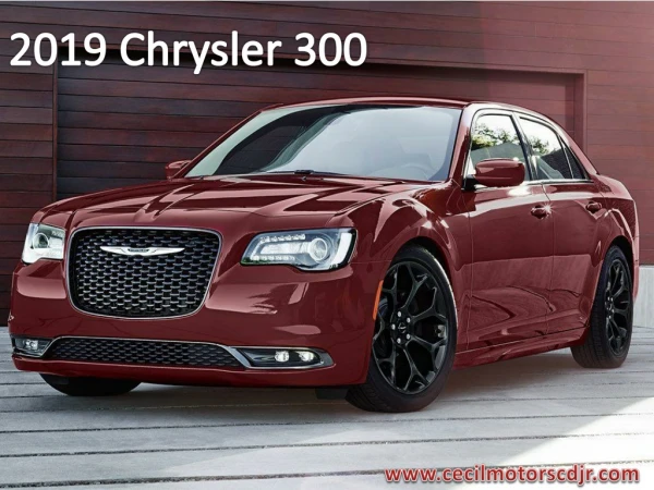 All New 2019 Chrysler 300: An Icon of American Cars - Cecil Motors