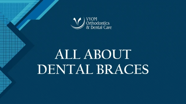 Teeth Braces | Orthodontist | Types fo braces | Dr. Kalyani