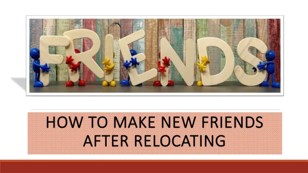 How To Make Friends When You Move To A New Place