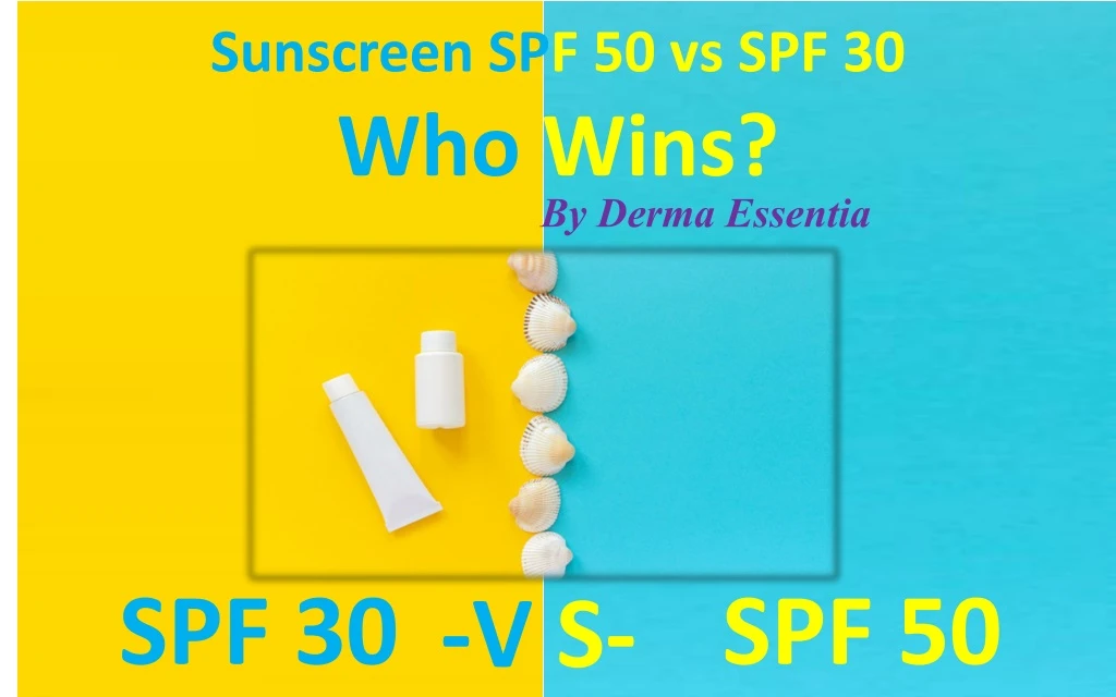 sunscreen sp f 50 vs spf 30 who wins