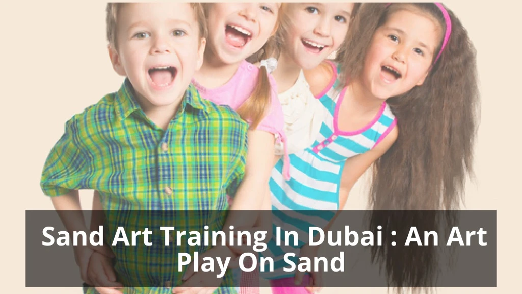 sand art training in dubai an art play on sand