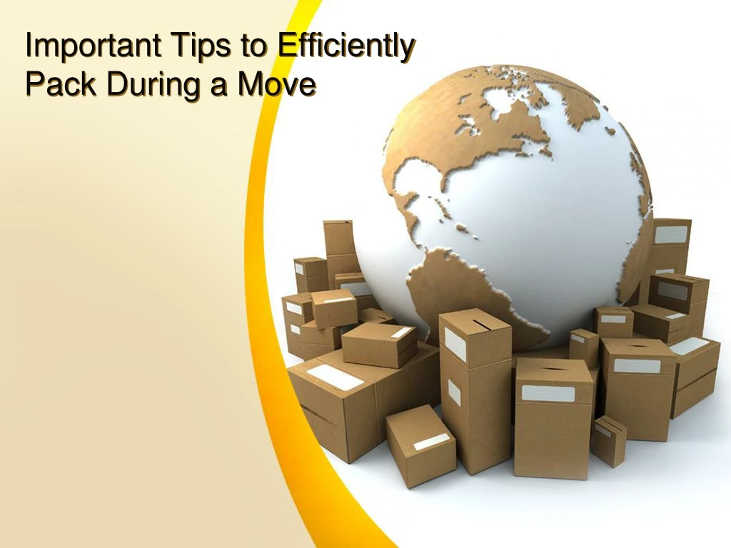 important tips to efficiently pack during a move