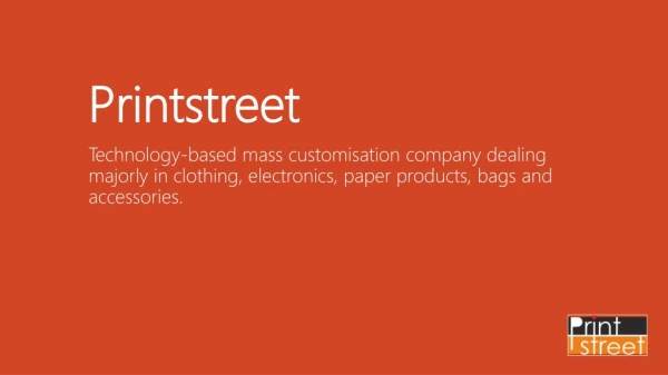 "Printstreet : Online Customisation & Personalisation for Everyone