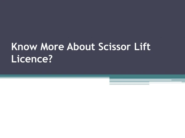 Know More About Scissor Lift Licence