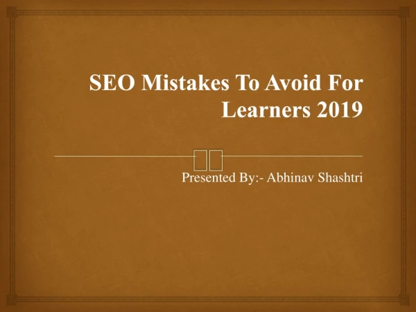 SEO Mistakes To Avoid For Learners 2019