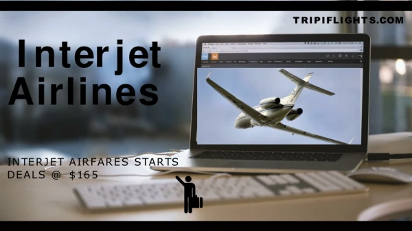 Interjet Flights - make a affordable travel - Cheap International Flights