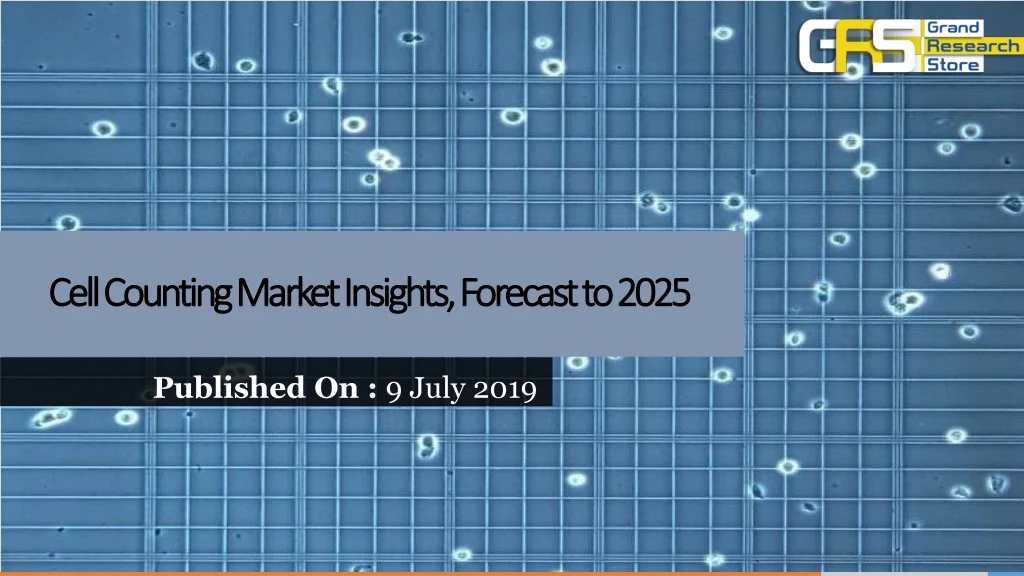 cell counting market insights forecast to 2025