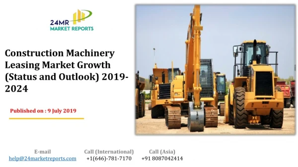 Construction Machinery Leasing Market Growth (Status and Outlook) 2019-2024
