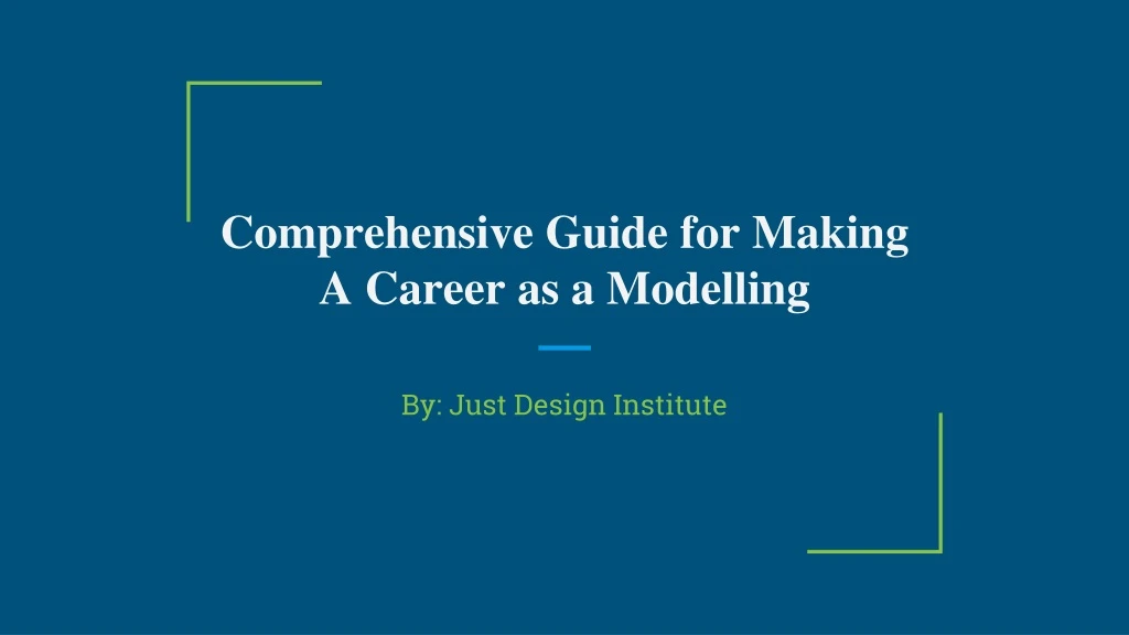 comprehensive guide for making a career as a modelling