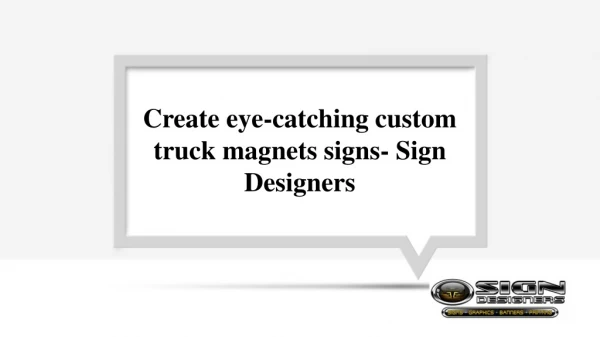 Create eye-catching custom truck magnets signs- Sign Designers