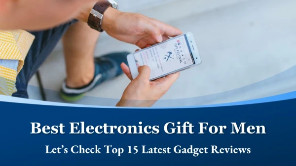 Top 15 Electronics Gift For Men