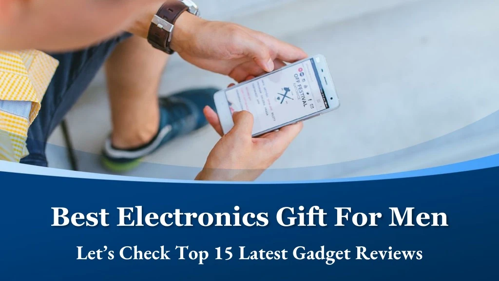 best electronics gift for men