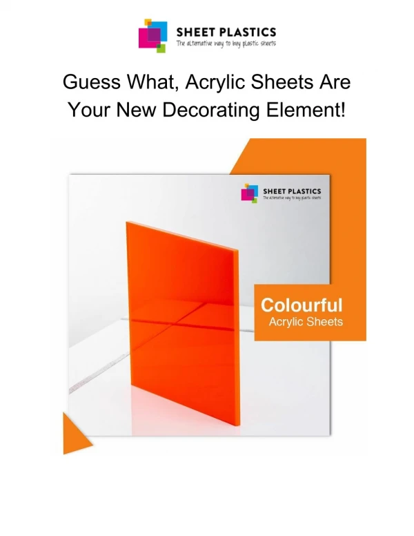 Guess What, Acrylic Sheets Are Your New Decorating Element!