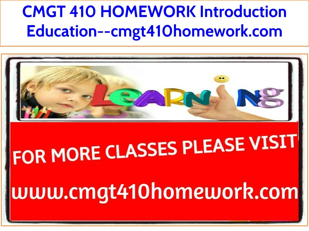 cmgt 410 homework introduction education