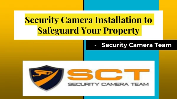 Security Camera Installation to safeguard your property