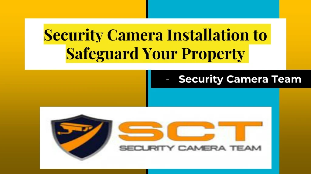 security camera installation to safeguard y our p roperty