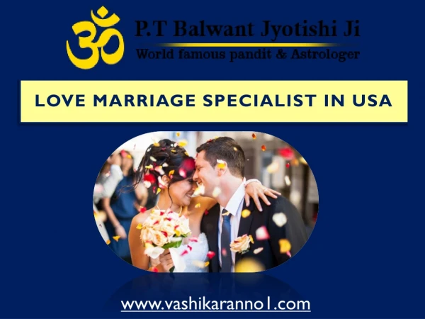 Love Marriage Specialist in USA - ( 91-9950660034) - Pt. Balwant Jyotishi Ji
