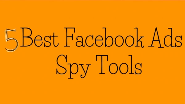 5 Best Facebook Ads Spy Tools