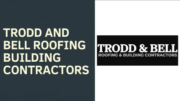 Building and Roofing Contractor in Morpeth - Trodd Bell
