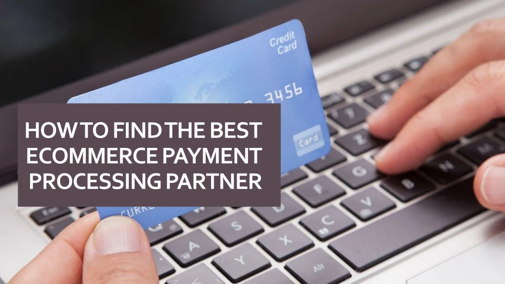 how to find the best ecommerce payment processing
