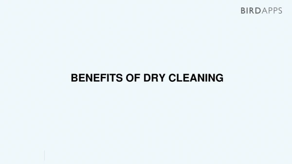 What are The Benefits of Dry Cleaning?