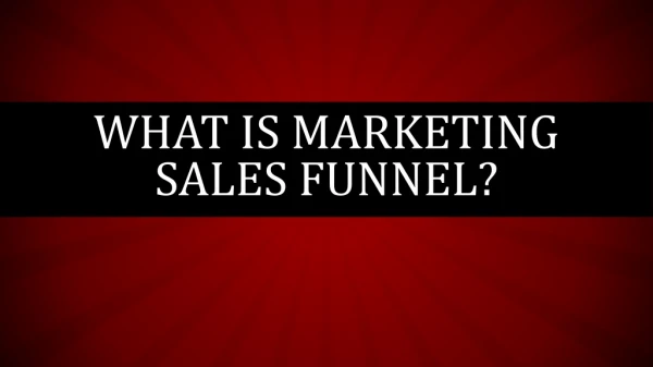 What is Marketing Sales Funnel?