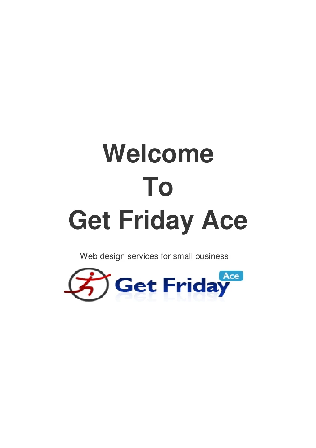 welcome to get friday ace