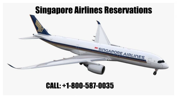 Singapore Airlines Reservations @ 1-800-587-0035