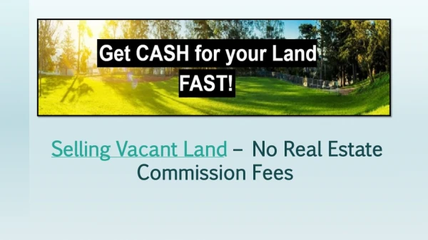 Selling Vacant Land - No Real Estate Commission Fees