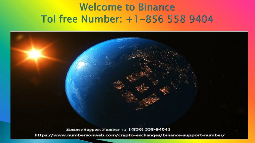 welcome to binance tol free number 1 856 558 9404