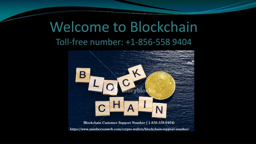 welcome to blockchain toll free number 1 856 558 9404