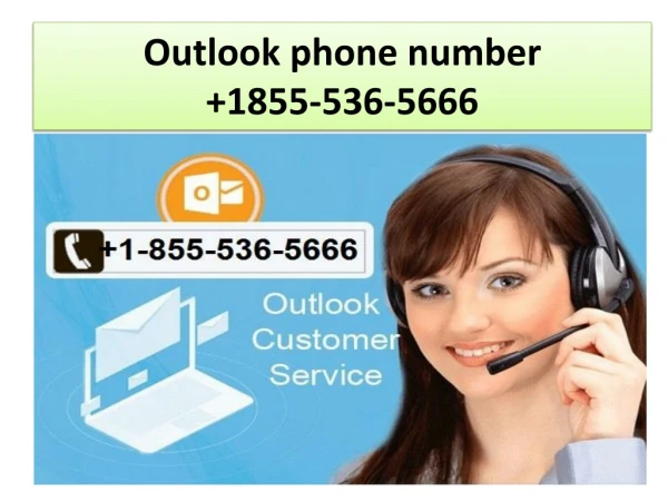 Outlook Helpline number 1-855-536-5666