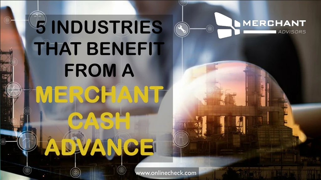 5 industries that benefit from a merchant cash
