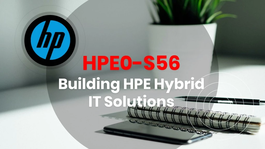 hpe0 s56 building hpe hybrid it solutions