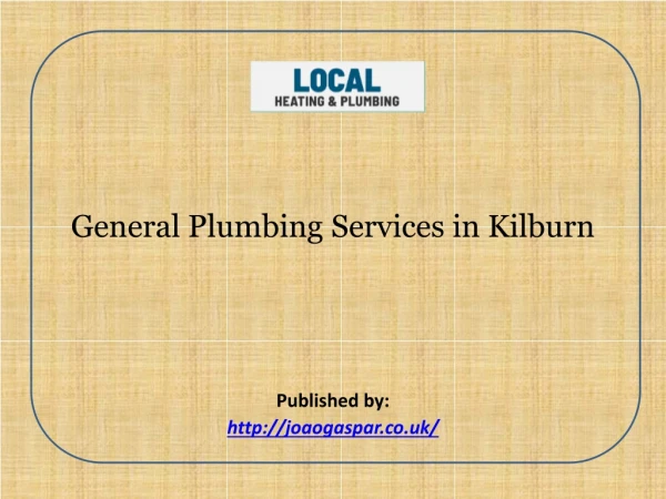 General Plumbing Services in Kilburn