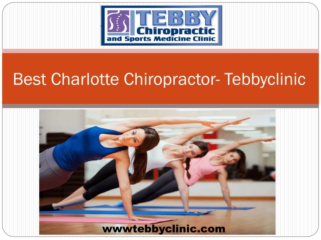 best charlotte chiropractor tebbyclinic