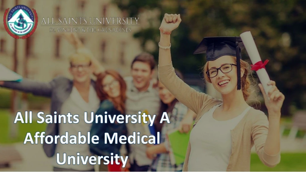 all saints university a affordable medical