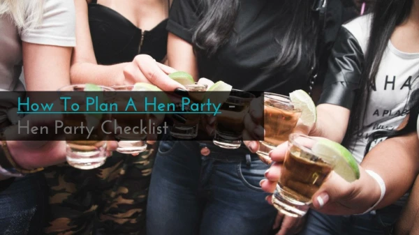 How to plan a hen party - Hen party checklist
