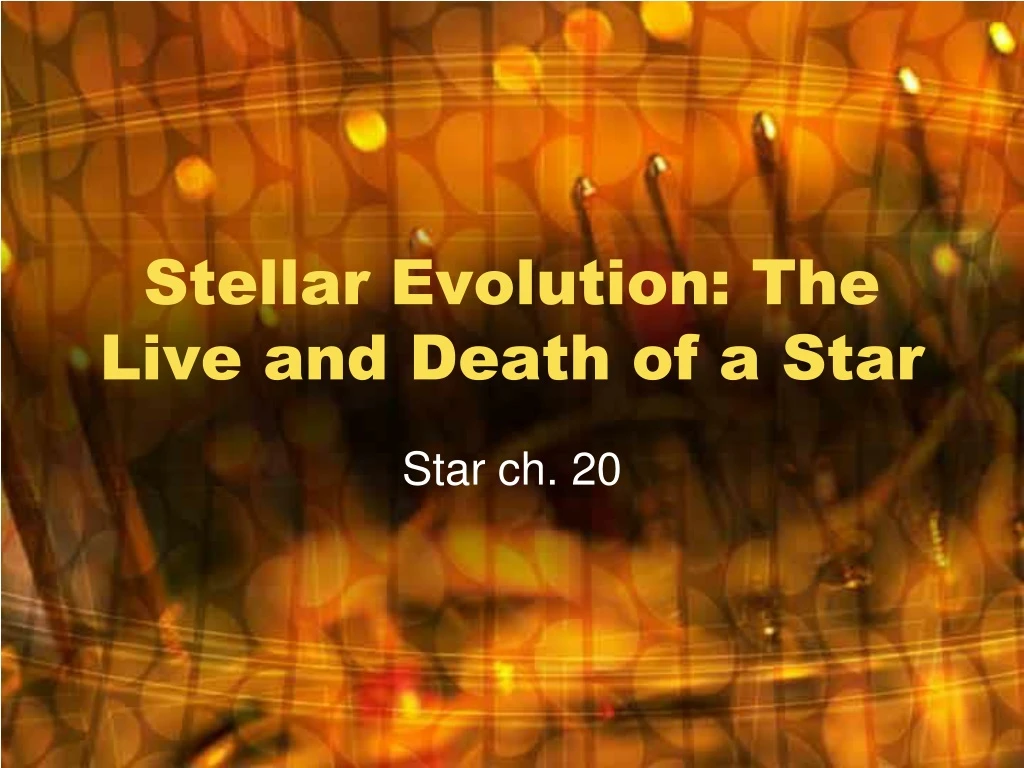 stellar evolution the live and death of a star