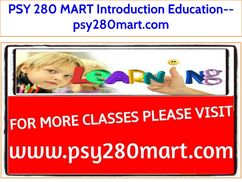 psy 280 mart introduction education psy280mart com