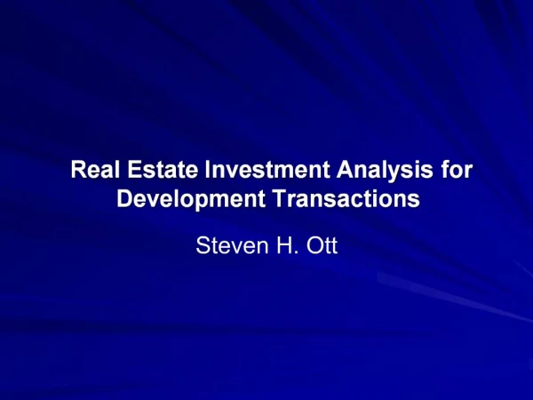 Real Estate Investment Analysis for Development Transactions