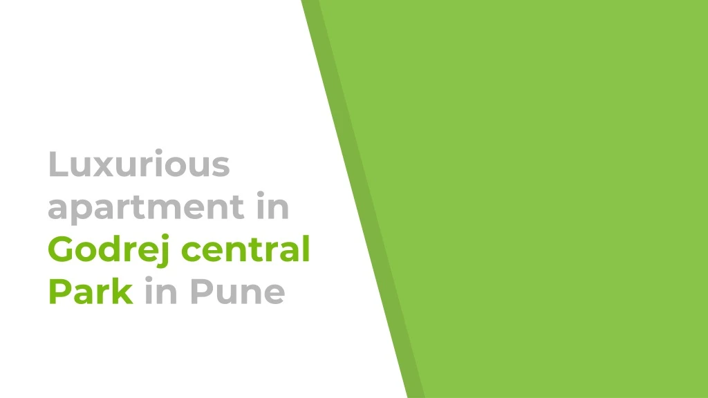 l uxurious apartment in godrej central park in pune