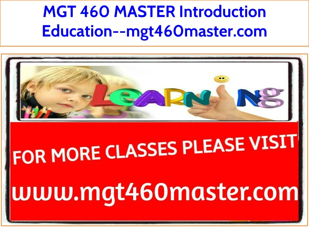 mgt 460 master introduction education