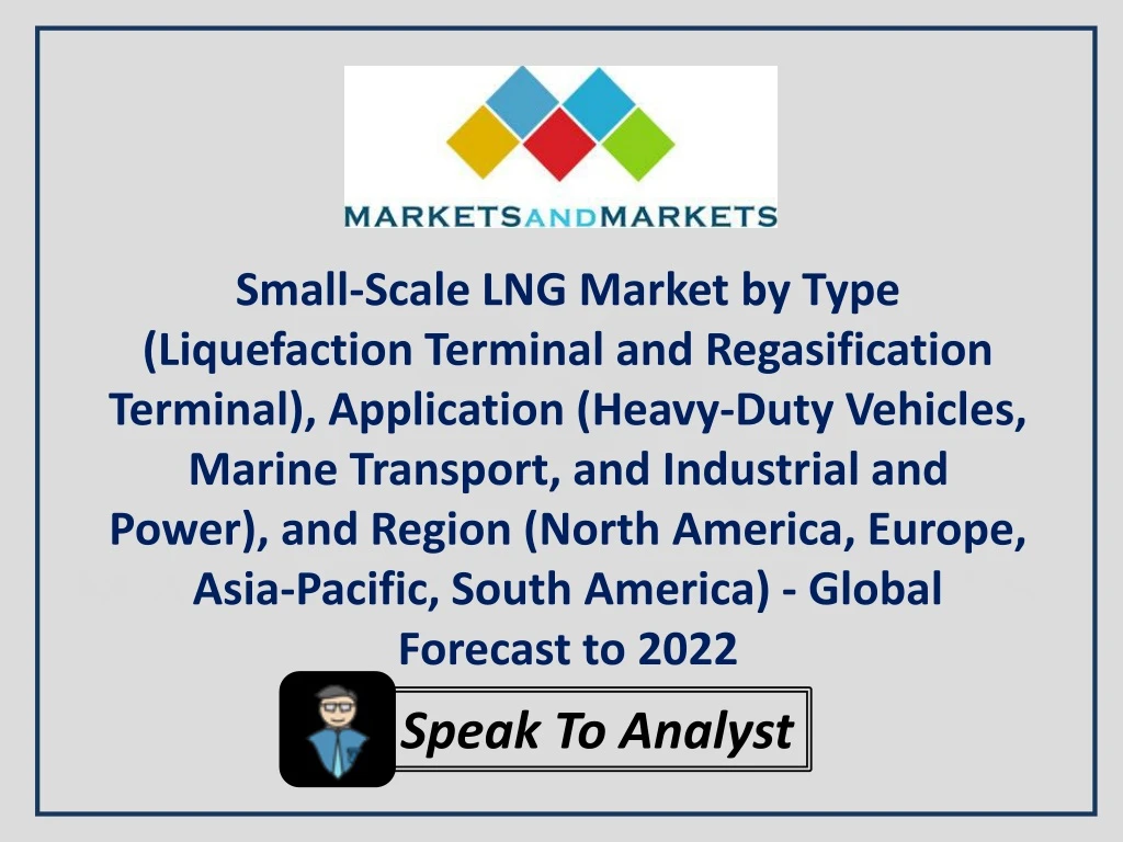 small scale lng market by type liquefaction