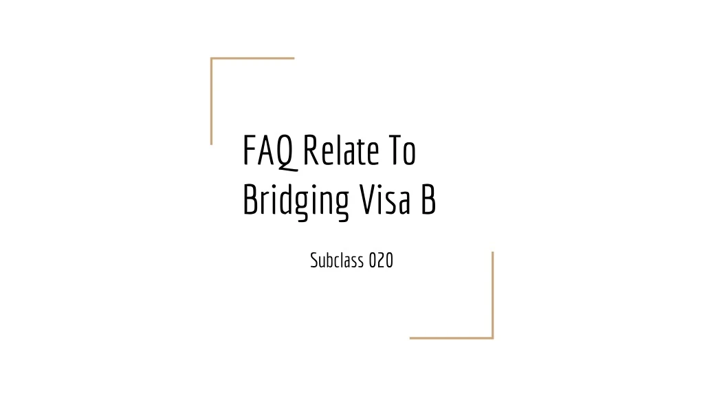 faq relate to bridging visa b