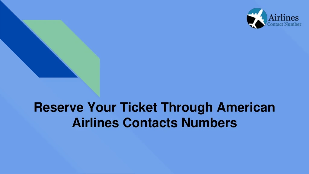 reserve your ticket through american airlines contacts numbers