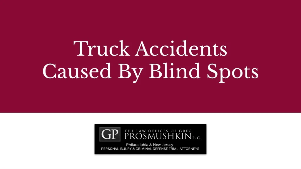 truck accidents caused by blind spots