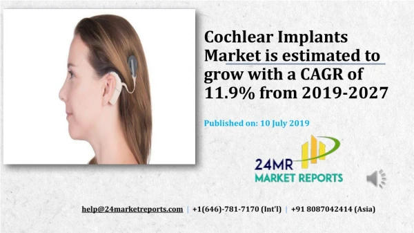 Cochlear Implants Market is estimated to grow with a CAGR of 11.9% from 2019-2027